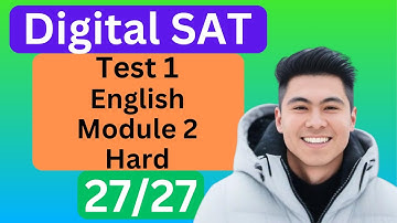 Digital SAT New Bluebook Practice Test 1 Reading & Writing Module 2 (HARD) - Detailed Walkthrough