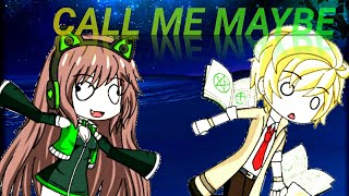 CALL ME MAYBE~gacha studio~short