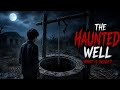 "Haunted Well Mystery – Why Did the Boy Go There? 👻"