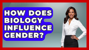 How Does Biology Influence Gender? - Gender Equality Network