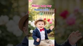 Muslim baby boy names starting with 'A' | 'A' se Muslim ladkon ke naam #names #muslim #islamic
