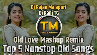 Old Love Mashup Remix | Gavthi Halgi Sambal Mix | Dj Rajan Malapuri & Dj Rani TG | DJ ANIKET AS