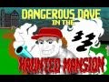 Dangerous dave in haunted mansion  intro