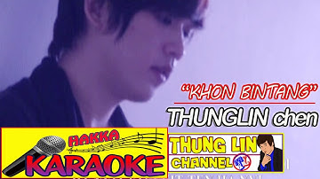 KARAOKE "Khon Bintang" By.Thunglin Chen