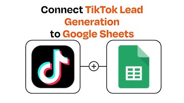 How to Connect TikTok Lead Generation to Google Sheets - Easy Integration