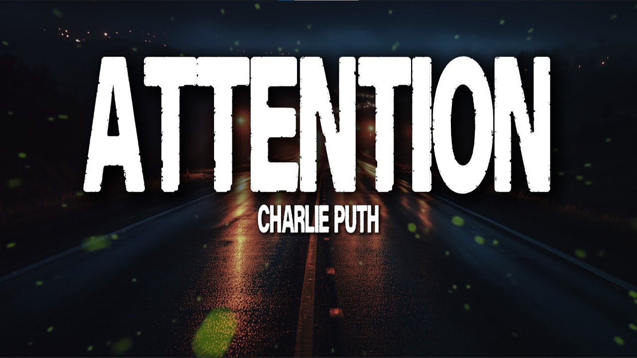 Charlie Puth – Attention (Lyrics) | You Just Want Control