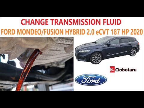 How to change TRANSMISSION FLUID  on a FORD MONDEO/FUSION HYBRID 2.0 eCVT 187 HP 2020