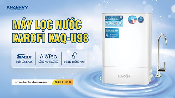 MÁY LỌC NƯỚC KAROFI KAQ-U98 | Tối ưu diện tích - Bền bỉ vượt trội