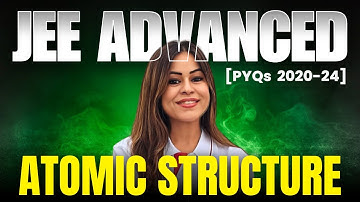 Atomic Structure - JEE Advanced PYQ | Last 5 years | PYQ Khazana #jeeadvancedPYQ