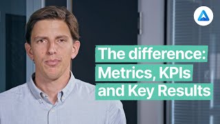 The difference between Metrics, KPIs & Key Results