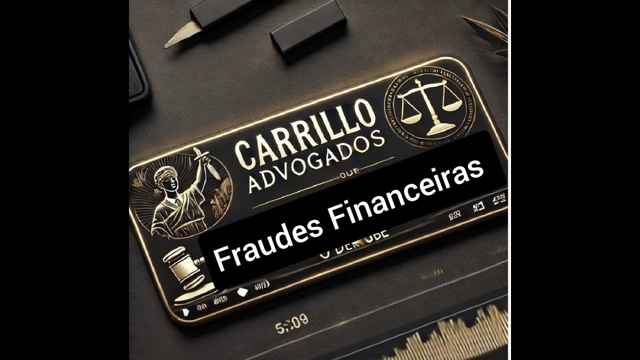 Carrillo Advogados - Fraudes Financeiras