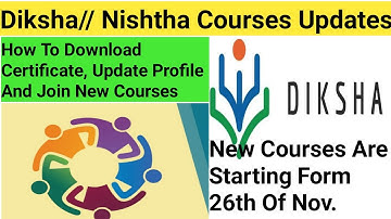 Nishtha Courses At Diksha Protal. All Clarifications Regarding Certificate, New Modules and Profile