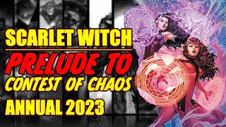 Scarlet Witch || Prelude to Contest of Chaos || (ANNUAL 2023)