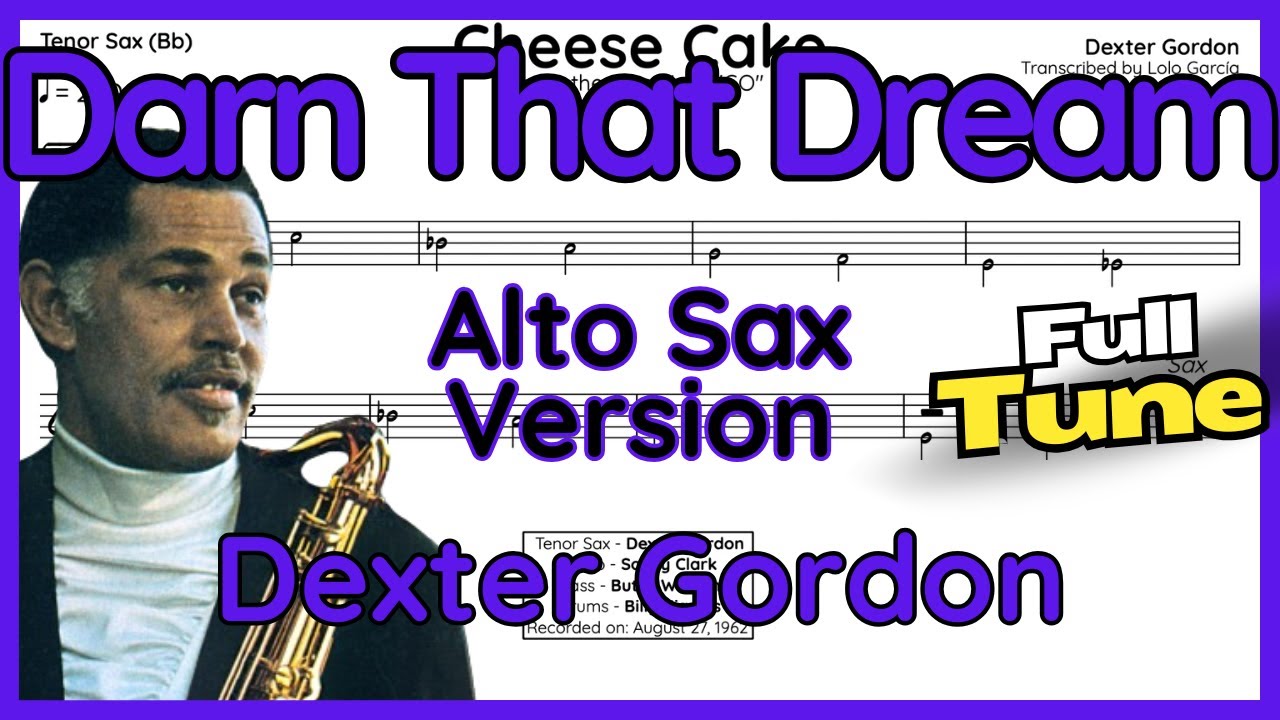 Darn That Dream (Dexter Gordon) Alto Sax Version in Eb