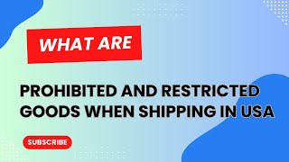 What are the Prohibited and Restricted Goods when shipping?