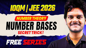 Number Bases | Number Theory for Maths Olympiad | IOQM, ISI & JEE Math 2026