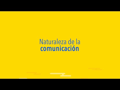 Video: ¿Cuáles son la naturaleza de la comunicación?