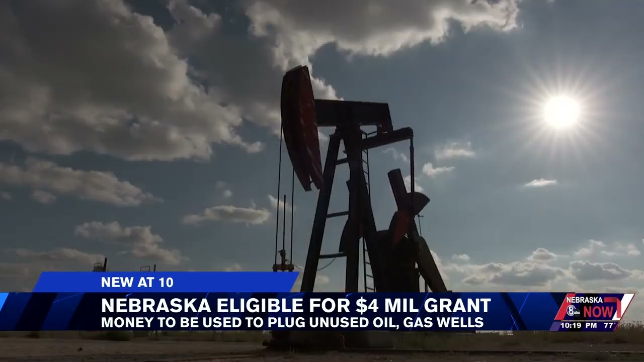 Nebraska eligible for $4 million grant to plug unused oil and gas wells