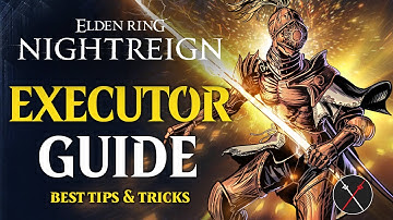 Elden Ring Nightreign Executor Guide - How to play Executor in Nightreign