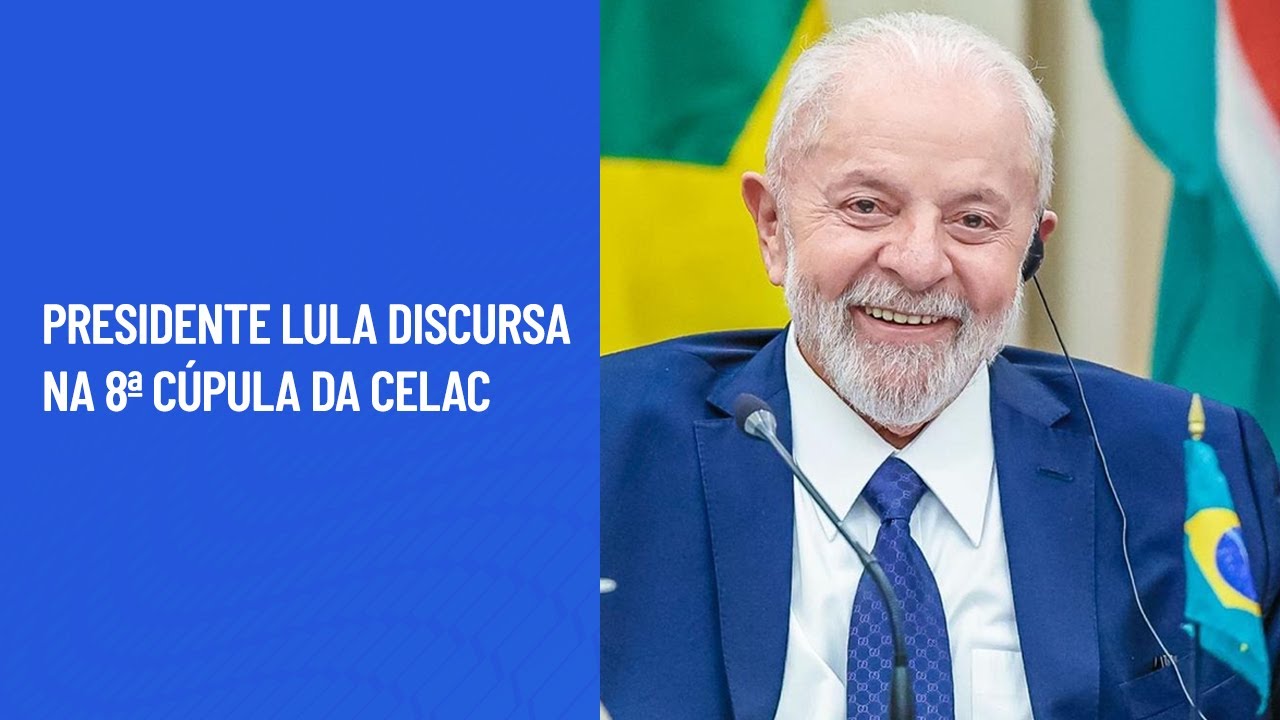 Presidente Lula discursa na 8ª Cúpula da CELAC