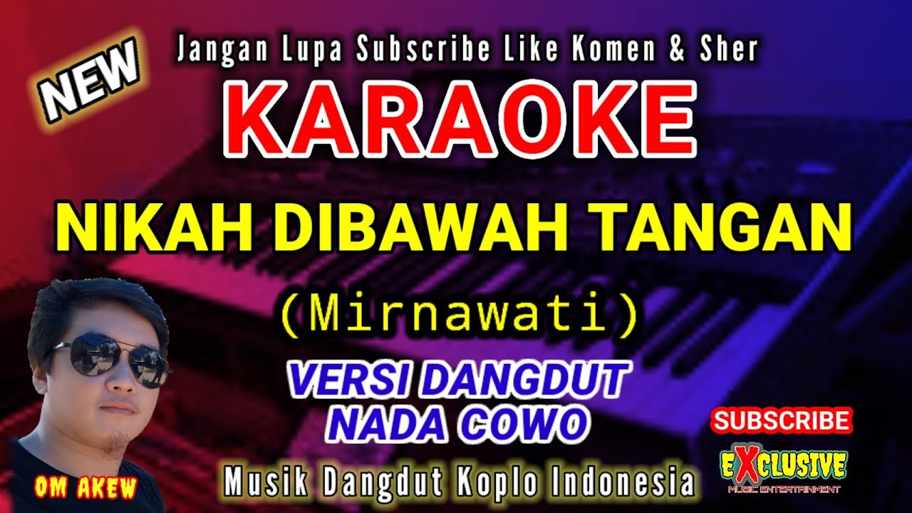 NIKAH DIBAWAH TANGAN | KARAOKE DANGDUT TERBARU| MIRNAWATI |MUSIK DANGDUT KOPLO| NADA COWO OM AKEW