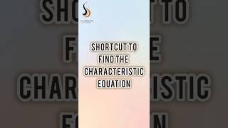 A QUICK METHOD TO FIND THE CHARACTERISTIC EQUATION OF A 3 × 3 MATRIX