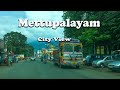Mettupalayam city view      tamil nadu  india