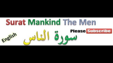 114 Surat An Nâs Mankind The Men سورة الناس