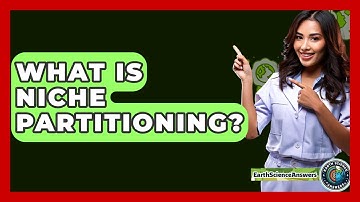 What Is Niche Partitioning? - Earth Science Answers