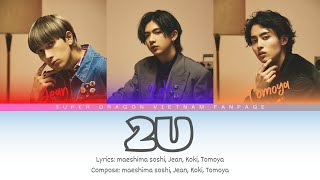 |VIETSUB/ROMAJI| LYRICS COLOR CODED「2U」SUPER★DRAGON