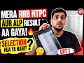 Mera RRB NTPC Aur ALP Result Aa Gaya! Cbt1 🔥 | Selection Hua Ya Nahi? #rrbntpc