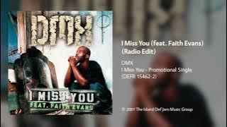 DMX - I Miss You (feat. Faith Evans) (Radio Edit)