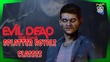 Splatter Royale Classes | Evil Dead: the Game #evildead