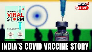 Braving A Viral Storm: India’s Covid-19 Vaccine Story” by Aashish Chandorkar & Suraj Sudhir