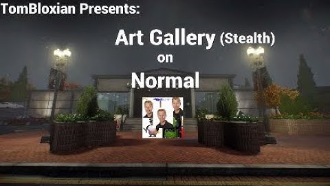 [Payday 2] Art Gallery (Stealth) On Normal
