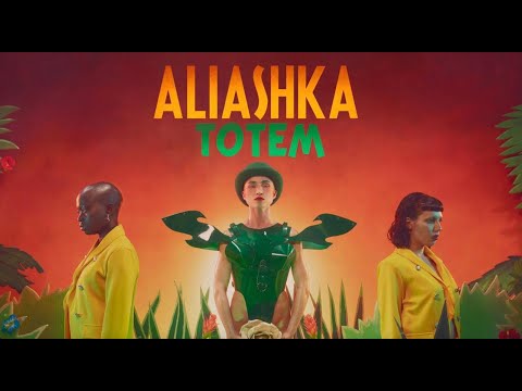 Aliashka - TOTEM (Clip Officiel)