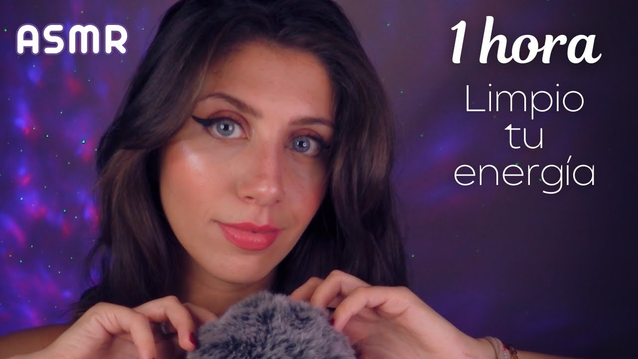 ASMR • 1 Hora de LIMPIEZA ENERGÉTICA - Quito tus Energías NEGATIVAS