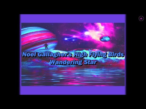 wandering star lyrics noel gallagher