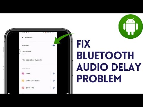 How To Fix Bluetooth Audio Delay Issue On Android