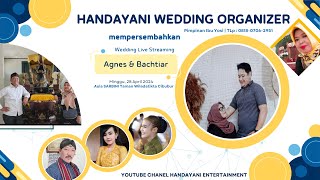 *** LIVE STREAMING WEDDING AKAD NIKAH AGNES & BACHTIAR || HANDAYANI WEDDING ORGANIZER ***