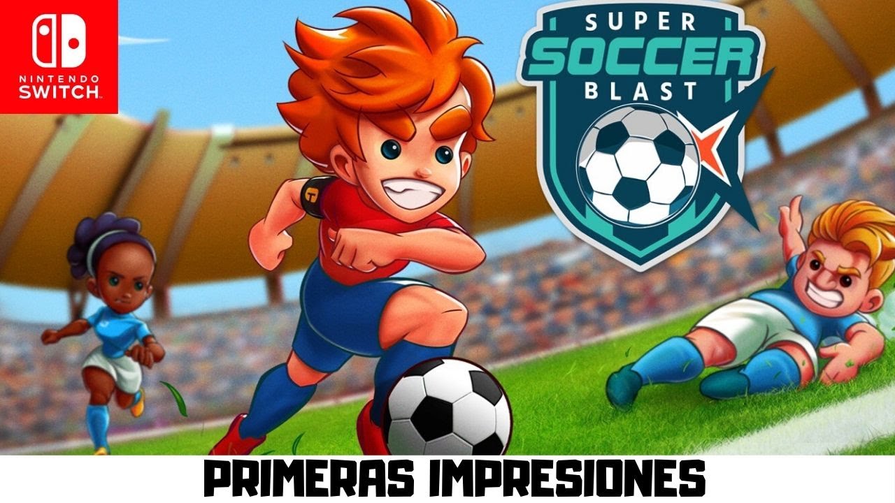 Super Soccer Blast Nintendo Switch Primeras Impresiones YouTube