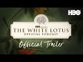 The White Lotus Official Podcast | Official Trailer | HBO