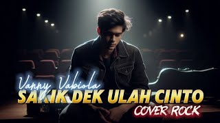 SAKIK DEK ULAH CINTO | VANNY VABIOLA ROCK VERSION | Cover Lagu Minang