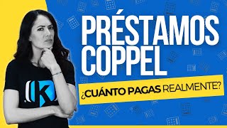 Préstamos Personales Coppel: ¿Cuánto pagas? ¿Qué requisitos tiene un Crédito Coppel?