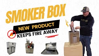 NEW! Smoker Box Keeps Fires and Danger Away | HillCo, LLC