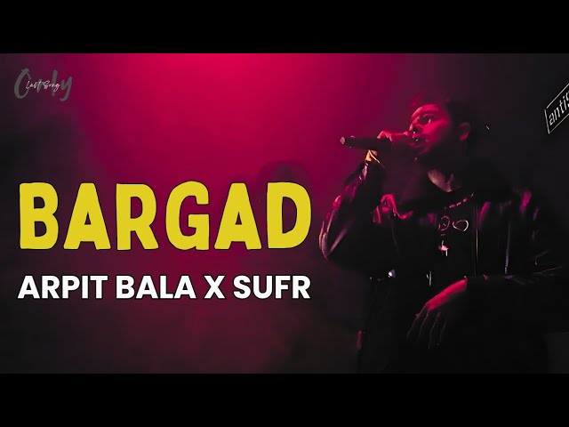 Sufr | Arpit Bala - Bargad (Lyrics)