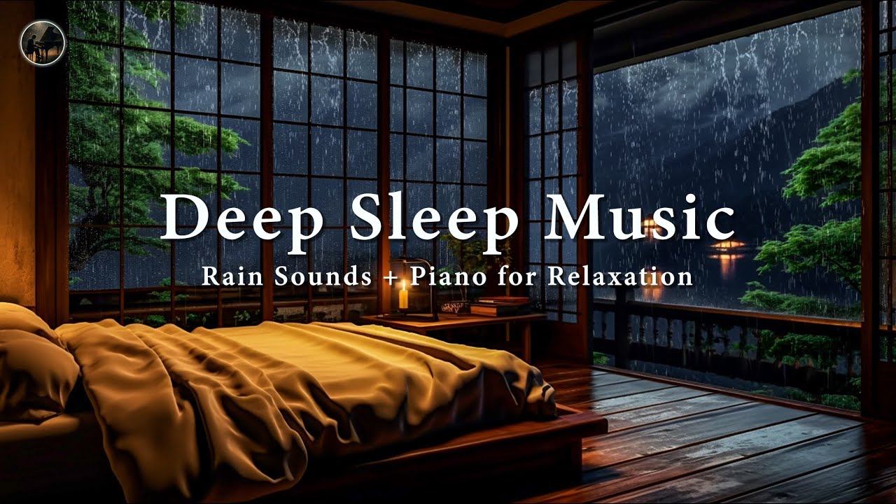Deep Sleep Instantly In 5 Minutes 🎶 Relaxing Piano Music & Rain Sounds ...