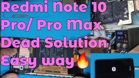 Redmi Note10 Pro/Pro Max dead.100% Solution Easy way🔥.