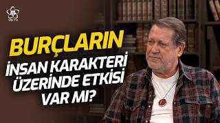 Burçların İnsan Karakteri Üzerinde Etkisi Var Mı? Ahmet Özhan
