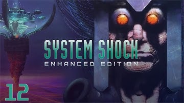 System Shock Enhanced Edition (Gameplay/Playthrough) - Part 12: Level 3, Maintenance